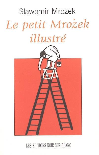 Vie, mode d'emploi : le petit Mrozek illustré