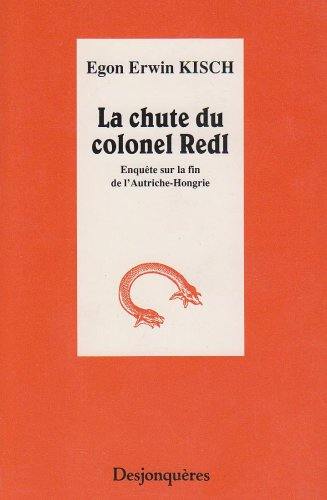 La Chute du colonel Redl : enquête sur la fin de l'Autriche-Hongrie