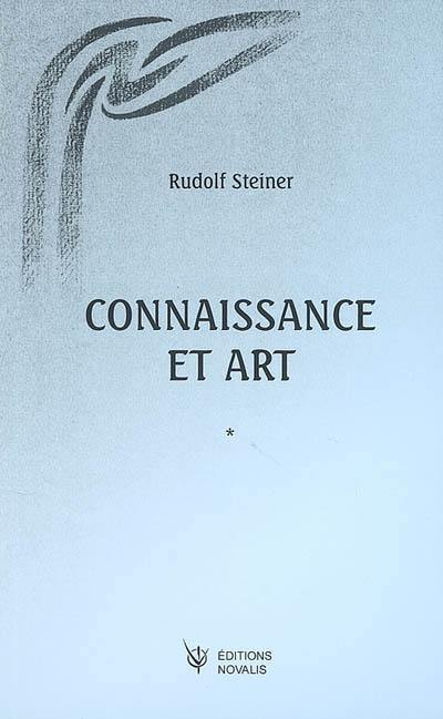 Connaissance et art : treize conférences faites à Dornach entre le 9 janvier et le 2 mai 1915