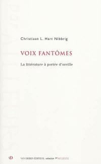 Voix fantômes : la littérature à portée d'oreille