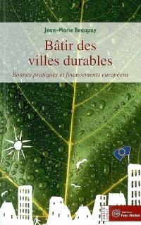 Bâtir des villes durables : bonnes pratiques et financements européens