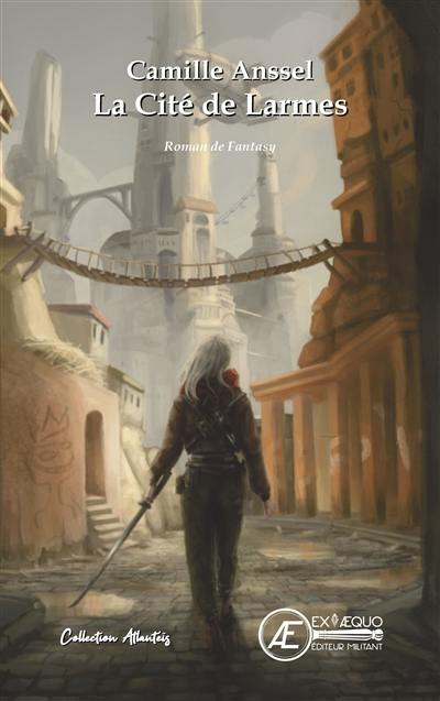 La cité de larmes : roman de fantasy