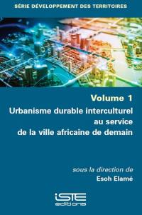 Urbanisme durable interculturel au service de la ville africaine de demain