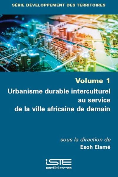 Urbanisme durable interculturel au service de la ville africaine de demain