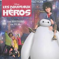 Les nouveaux héros : une histoire, un film...