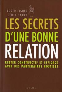 Les secrets d'une bonne relation : rester constructif et efficace avec des partenaires hostiles