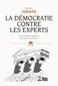 La démocratie contre les experts : les esclaves publics en Grèce ancienne