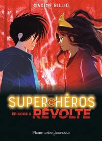 Super héros. Vol. 2. Révolte