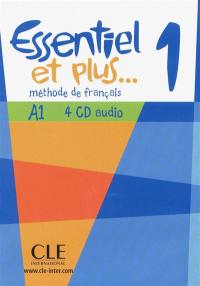 Essentiel et plus... 1, A1 : méthode de français : 4 CD audio