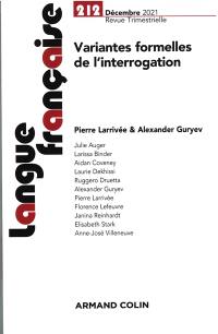 Langue française, n° 212. Variantes formelles de l'interrogation