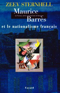 La France entre nationalisme et fascisme. Vol. 1. Maurice Barrès et le nationalisme français