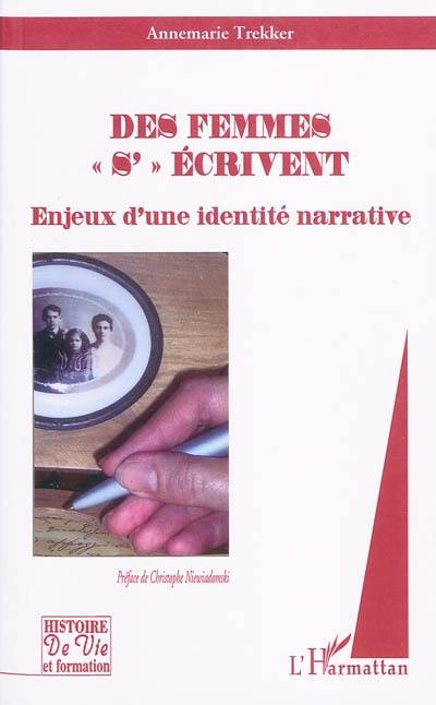 Des femmes s'écrivent : enjeux d'une identité narrative