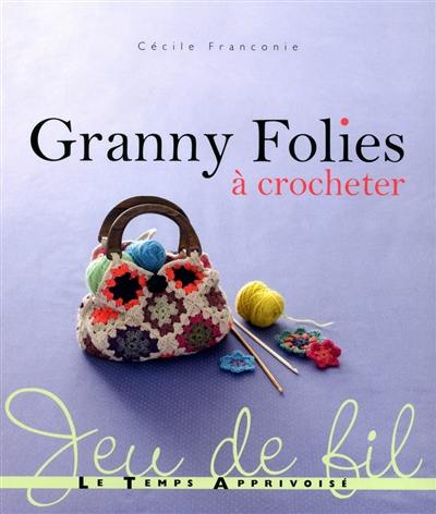 Granny folies à crocheter