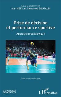 Prise de décision et performance sportive : approche praxéologique