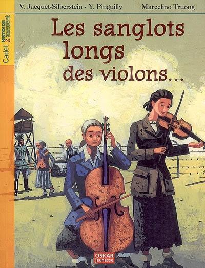 Les sanglots longs des violons... : avoir dix-huit ans à Auschwitz