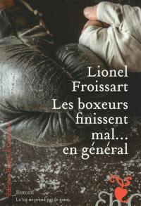 Les boxeurs finissent mal... en général