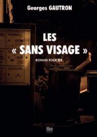 Les sans visage : roman policier