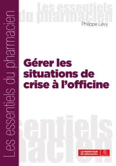 Gérer les situations de crise à l'officine