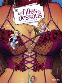 Les filles du dessous. Vol. 1