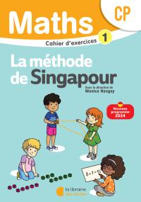 Maths, la méthode de Singapour, CP : cahier d'exercices 1 : nouveau programme 2024