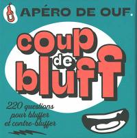 Coup de bluff : apéro de ouf : 220 questions pour bluffer et contre-bluffer