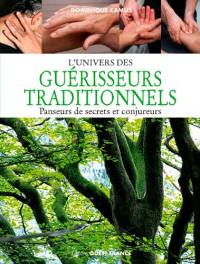 L'univers des guérisseurs traditionnels : panseurs de secrets et conjureurs