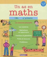 Un as en maths, CM1-4e primaire : 101 exercices amusants