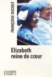 Elizabeth, reine de coeur