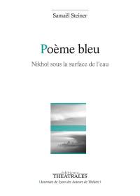 Poème bleu : Nikhol sous la surface de l'eau