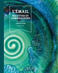 L'émail : recettes et combinaisons