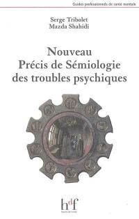 Nouveau précis de sémiologie des troubles psychiques