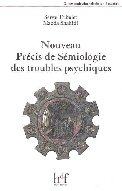 Nouveau précis de sémiologie des troubles psychiques