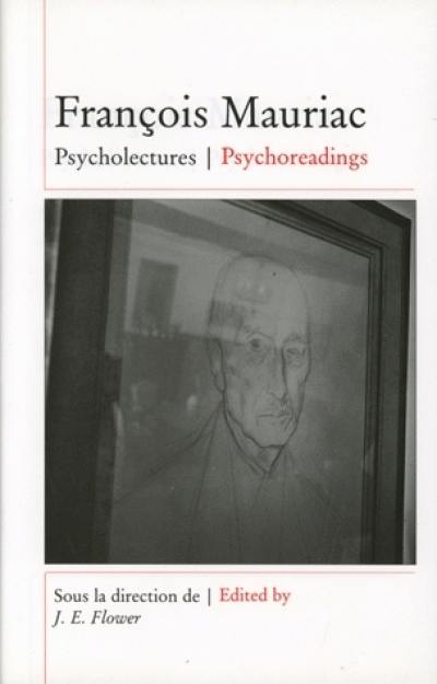 François Mauriac : psycholectures. François Mauriac : psychoreadings