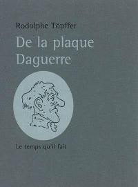 De la plaque Daguerre : à propos des excursions daguerriennes