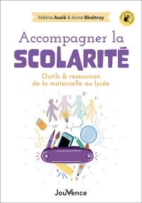 Accompagner la scolarité : outils & ressources de la maternelle au lycée