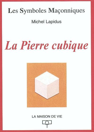 La pierre cubique