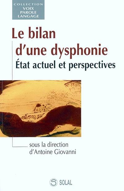 Le bilan d'une dysphonie : état actuel et perspectives