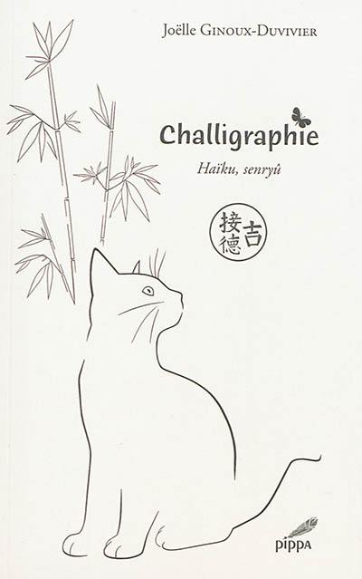 Challigraphie : haïku, senryû