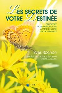 Les secrets de votre destinée : découvrez votre mission de vie à partir de votre date de naissance