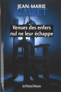 Venues des enfers nul ne leur échappe