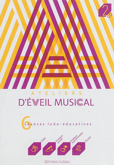 Ateliers d'éveil musical : 6 séances ludo-éducatives