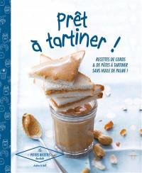 Prêt à tartiner ! : curds et pâtes à tartiner