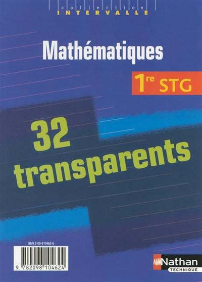 Mathématiques 1re STG : pochette de 32 transparents