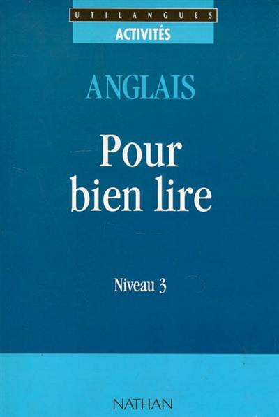 Anglais, pour bien lire : niveau 3