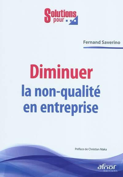 Diminuer la non-qualité en entreprise