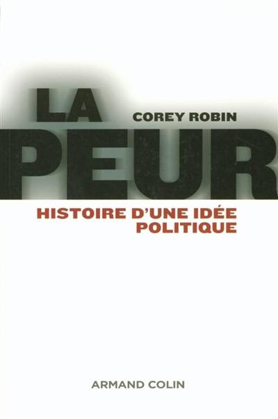 La peur : histoire d'une idée politique