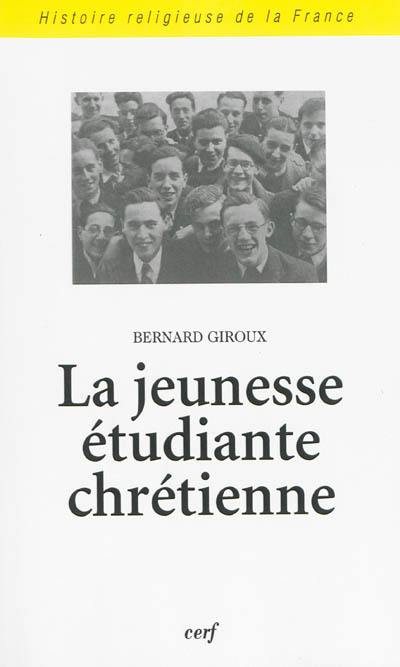 La Jeunesse étudiante chrétienne : des origines aux années 1970