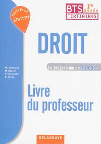 Droit, BTS tertiaires 1re année : le programme en 13 cas : livre du professeur