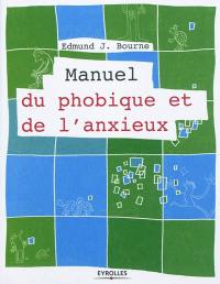 Manuel du phobique et de l'anxieux