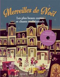 Merveilles de Noël : les plus beaux contes et chants traditionnels